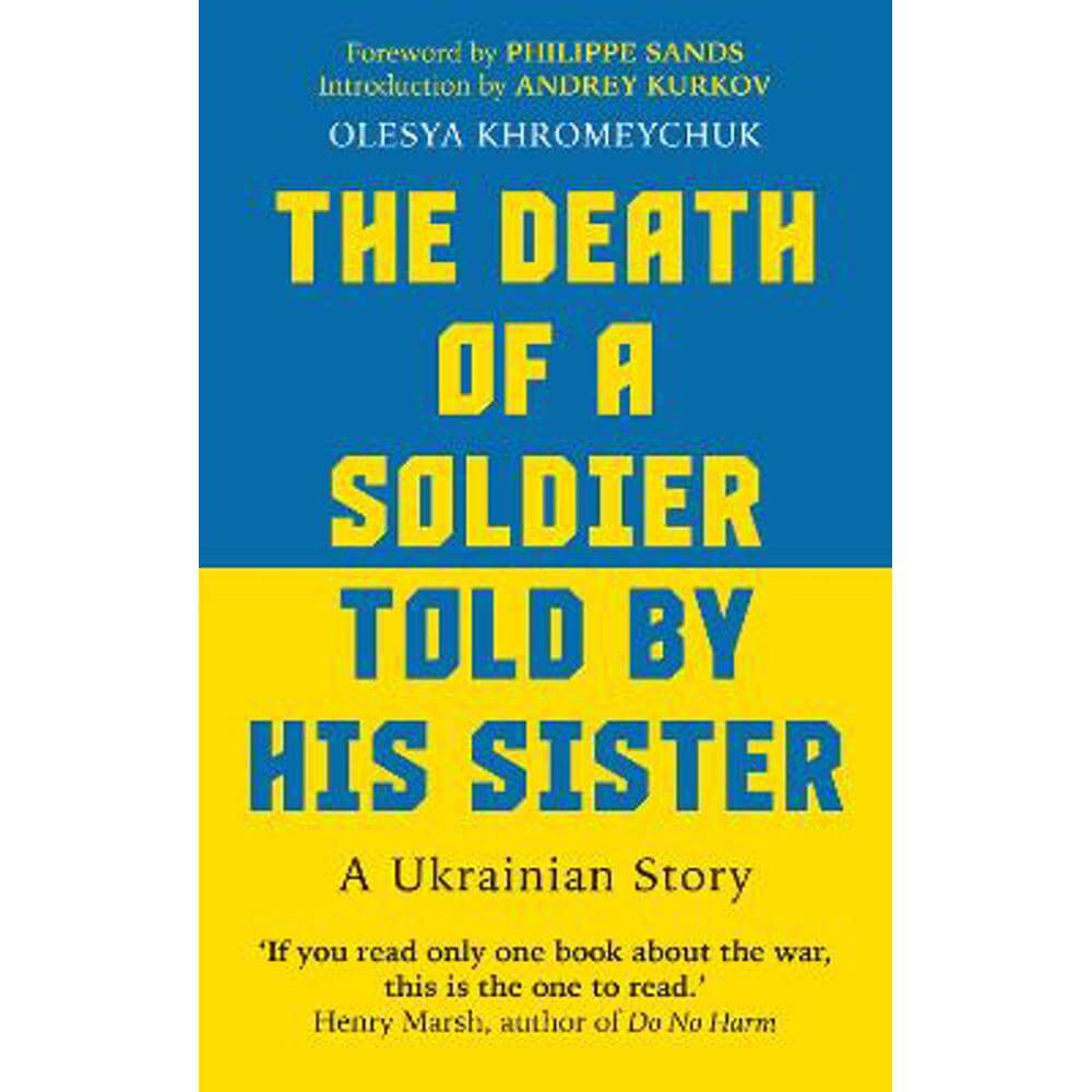 The Death of a Soldier Told by His Sister: A Ukrainian Story (Paperback) - Olesya Khromeychuk